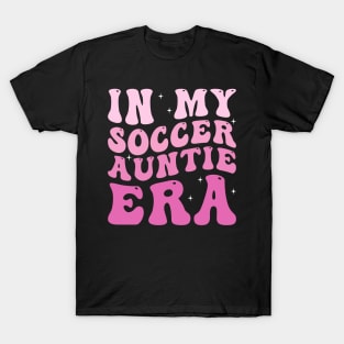 In my soccer auntie era T-Shirt